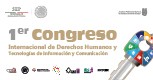 1er Congreso Internacional Derechos Humanos y TIC
