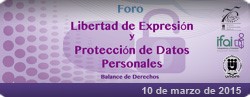 Foro Libertad de Expresión y Protección de Datos Personales